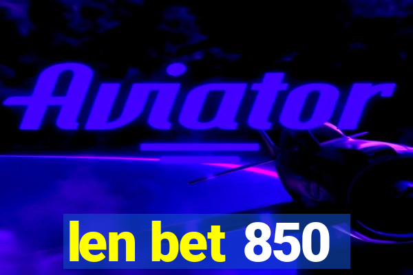 len bet 850